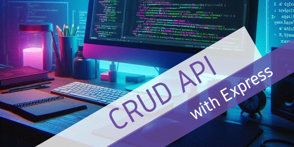 CRUD API with Express