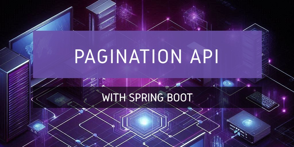 Pagination API with Sping Boot