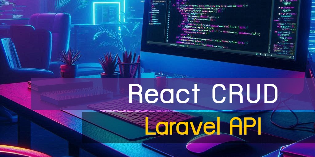 React CRUD App with a Laravel API