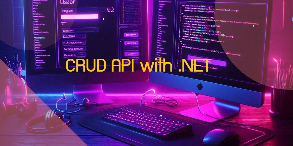 CRUD API with .NET